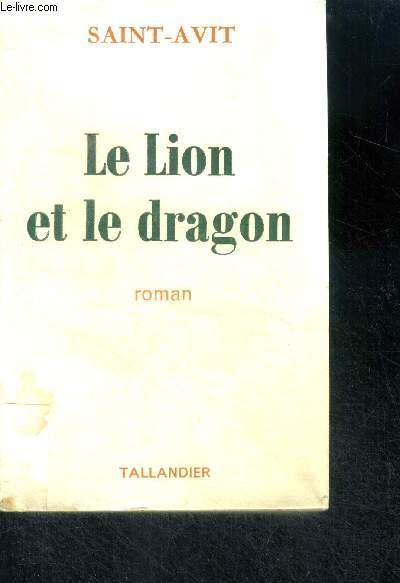 LE LION ET LE DRAGON - ROMAN