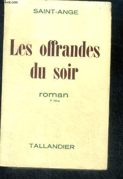 LES OFFRANDES DU SOIR - ROMAN