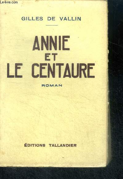 ANNIE ET LE CENTAURE - ROMAN