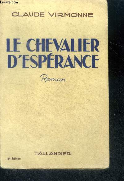 LE CHEVALIER D'ESPERANCE - ROMAN - 16E EDITION