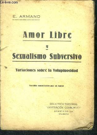 AMOR LIBRE Y SEXUALISMO SUBVERSIO, Variaciones sobre la Voluptuosidad