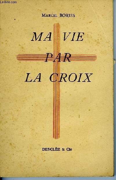 MA VIE PAR LA CROIX