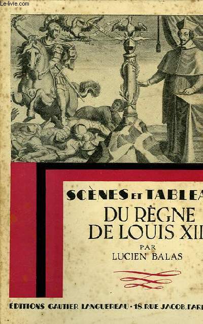 SCENES ET TABLEAUX DU REGNE DE LOUIS XIII