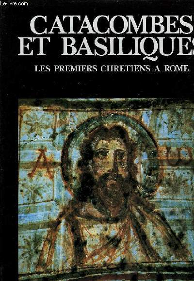 CATACOMBES ET BASILIQUES