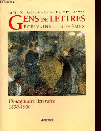 GENS DE LETTRE, ECRIVAINS ET BOHEMES