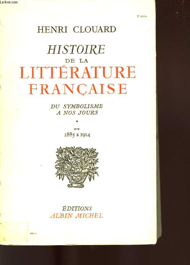 HISTOIRE DE LA LITTERATURE FRANCAISE Tomes I et II