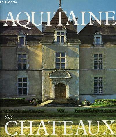 AQUITAINE DES CHATEAUX