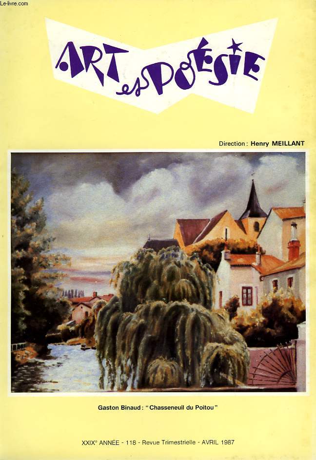 ART ET POESIE, XXIXe ANNEE, N118, REVUE TRIMESTRIELLE, AVRIL 1987