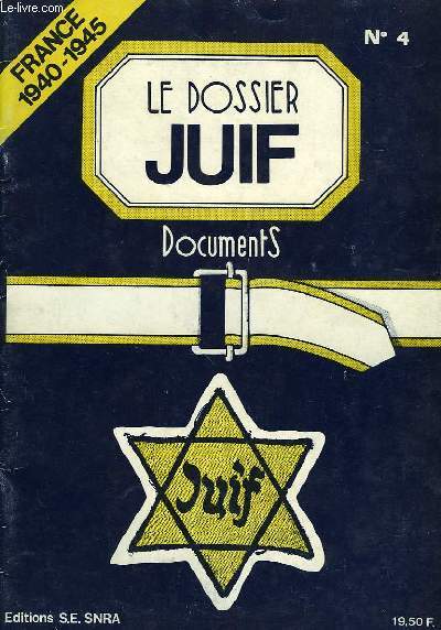 LE DOSSIER JUIF, DOCUMENTS, FRANCE 1940-1945, N4