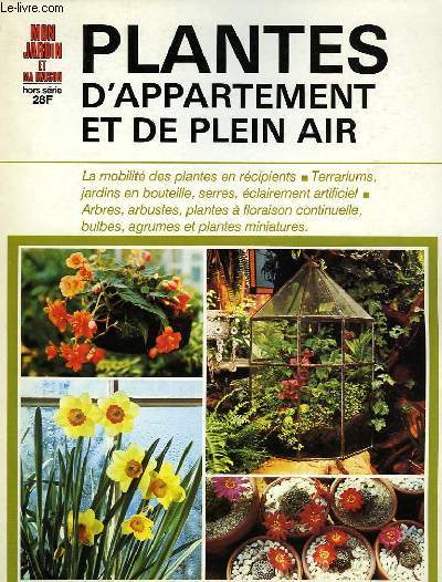 MON JARDIN ET MA MAISON, HORS SERIE, PLANTES D'APPARTEMENT ET DE PLEIN AIR