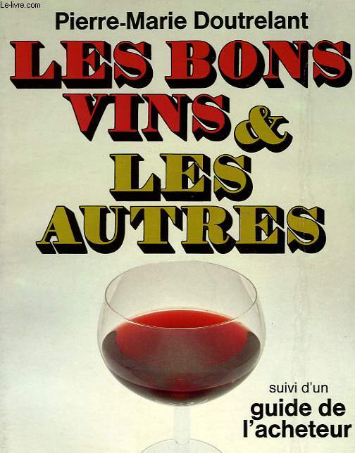 LES BONS VINS ET LES AUTRES