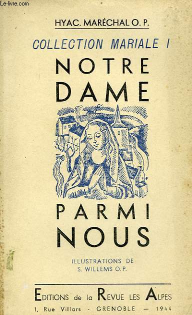 COLLECTION MARIALE I, NOTRE DAME PARMI NOUS