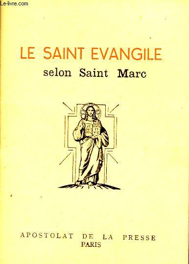 LE SAINT EVANGILE SELON SAINT MARC