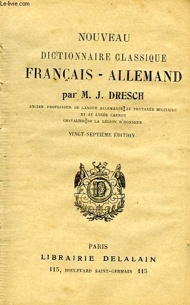 NOUVEAU DICTIONNAIRE CLASSIQUE FRANCAIS-ALLEMAND, ET ALLEMAND-FRANCAIS