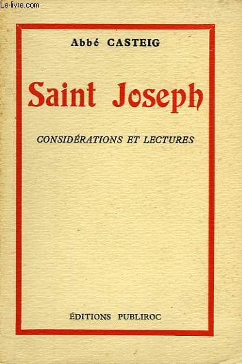 SAINT JOSPEH, CONSIDERATIONS ET LECTURES, SPECIALEMENT INDIQUEES POUR LE MOIS DE SAINT JOSPEH