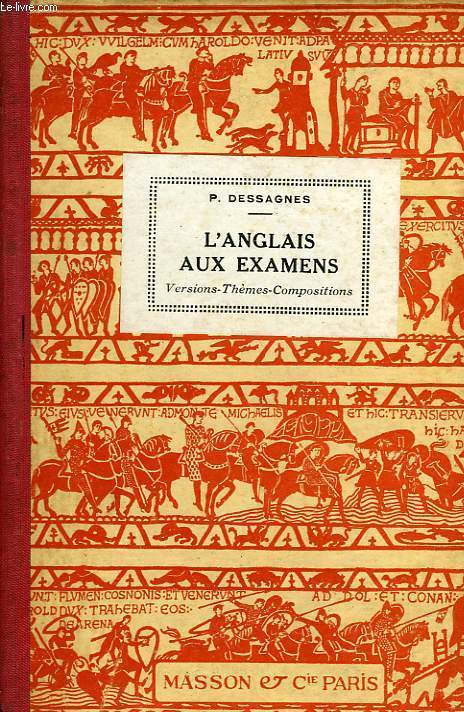 L'ANGLAIS AUX EXAMENS, VERSIONS, THEMES, COMPOSITIONS, CLASSES DE 2de, 1re, PHILOSOPHIE, MATHEMATIQUES, CLASSES PREPARATOIRES AUX GRANDES ECOLES