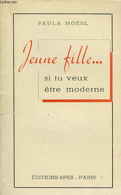 JEUNE FILLE, SI TU VEUX ETRE MODERNE