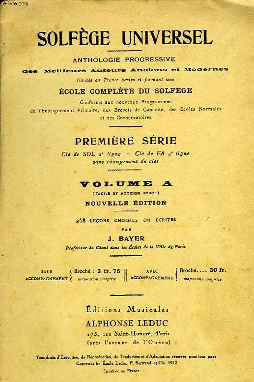 SOLFEGE UNIVERSEL, ANTHOLOGIE PROGRESSIVE DES MEILLEURS AUTEURS ANCIENS ET MODERNES, DIVISEE EN 30 SERIES FORMANT UNE ECOLE COMPLETE DU SOLFEGE, 1re SERIE, VOL. A