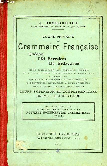 COURS PRIMAIRE DE GRAMMAIRE FRANCAISE, THEORIE, 1134 EXERCICES, 133 REDACTIONS, COURS SUPERIEUR ET COMPLEMENTAIRE, BREVET ELEMENTAIRE