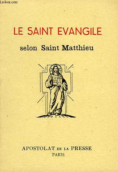 LE SAINT EVANGILE DE N. S. JESUS-CHRIST, SELON SAINT MATTHIEU (1)