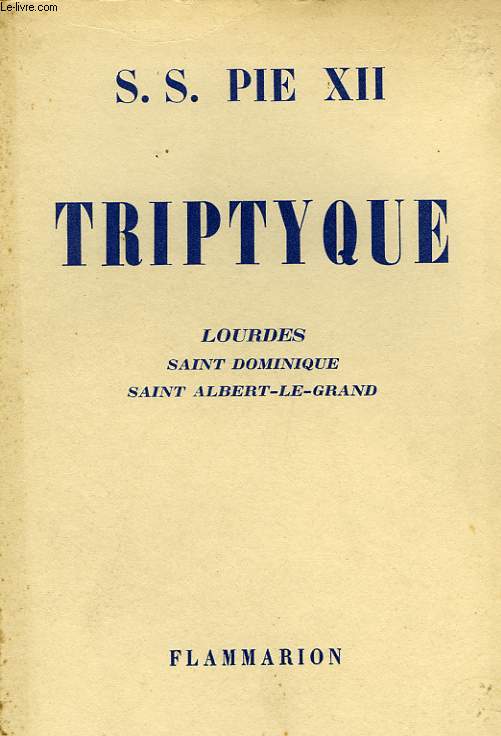 TRIPTYQUE, LOURDES, SAINT DOMINIQUE, SAINT ALBERT-LE-GRAND