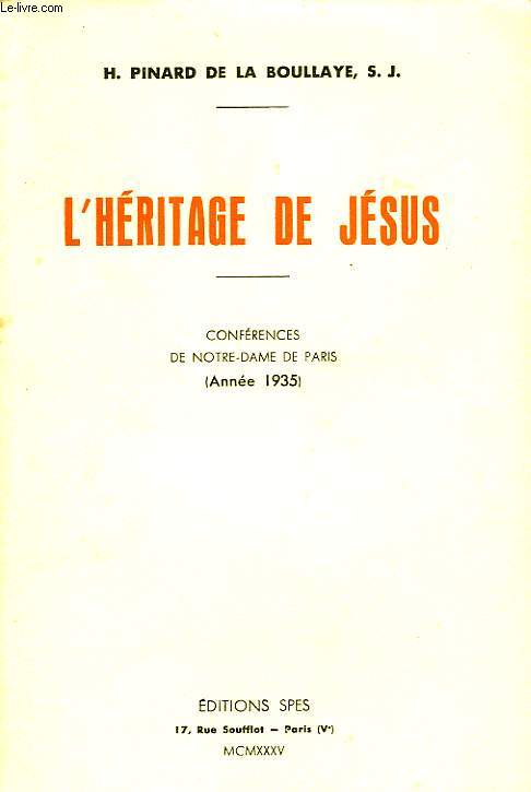 L'HERITAGE DE JESUS, CONFERENCES DE NOTRE-DAME DE PARIS (1935)
