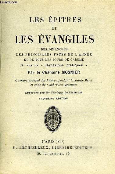 LES EPITRES ET LES EVANGILES DES DIMANCHES, DES PRINCIPALES FETES DE L'ANNEE, ET DE TOUS LES JOURS DE CAREME, SUIVIS DE 'REFLEXIONS PRATIQUES'