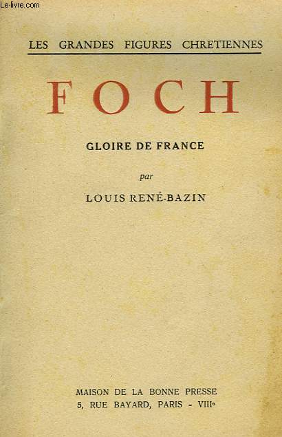 FOCH, GLOIRE DE FRANCE