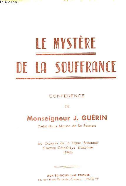 LE MYSTERE DE LA SOUFFRANCE, CONFERENCE, AU CONGRES DE LA LIGUE FEMININE D'ACTION CATHOLIQUE FRANCAISE (1943)