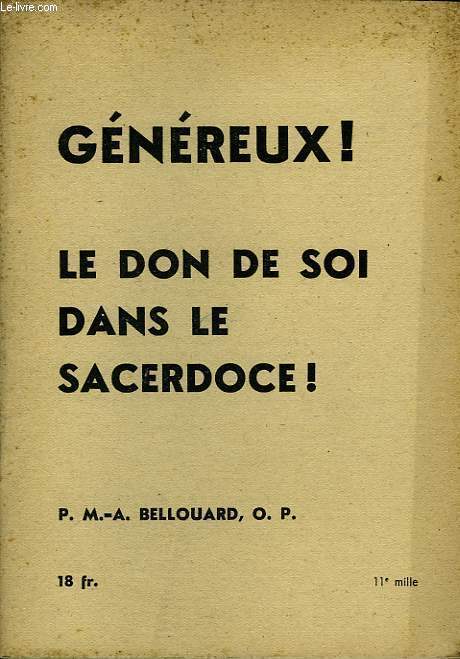 GENEREUX ! LE DON DE SOI DANS LE SACERDOCE !