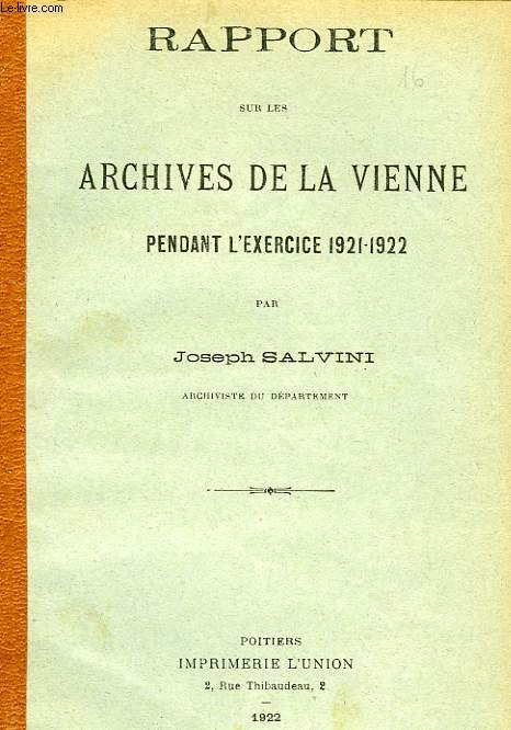 RAPPORT SUR LES ARCHIVES DE LA VIENNE PENDANT L'EXERCICE 1921-1922