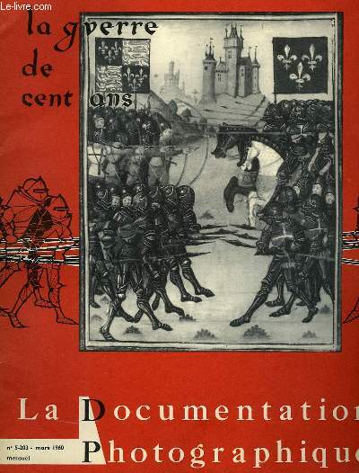 LA DOCUMENTATION PHOTOGRAPHIQUE, N 5-203, MARS 1960, LA GUERRE DE CENT ANS