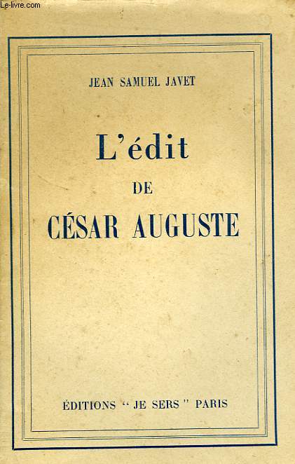 L'EDIT DE CESAR AUGUSTE, MEDITATIONS