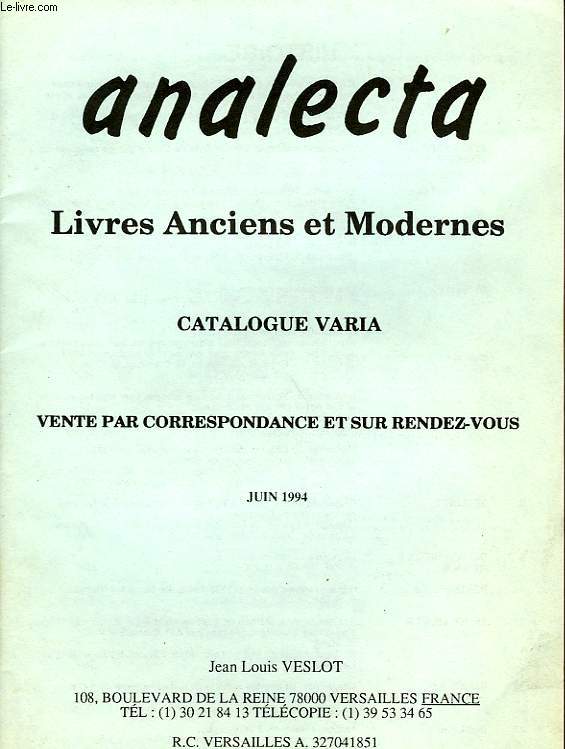 ANALECTA, LIVRES ANCIENS ET MODERNES, CATALOGUE VARIA, VENTE PAR CORRESPONDANCE ET SUR RENDEZ-VOUS, JUIN 1994