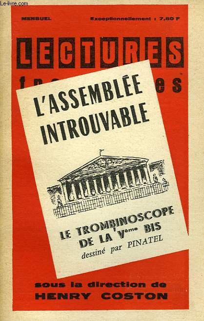 LECTURES FRANCAISES, L'ASSEMBLEE INTROUVABLE, LE TROMBINOSCOPE DE LA Ve REPUBLIQUE BIS, MAI-JUIN 1963, 7e ANNEE, N 74-75