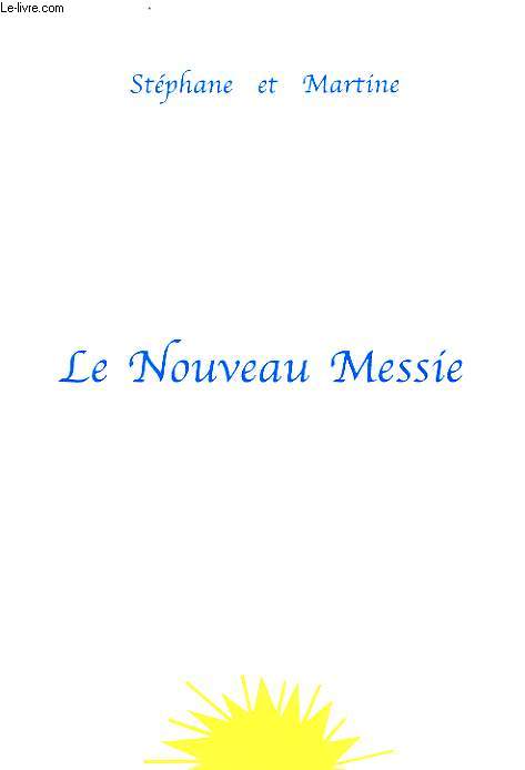 LE NOUVEAU MESSIE