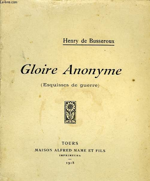 GLOIRE ANONYME (ESQUISSES DE GUERRE)