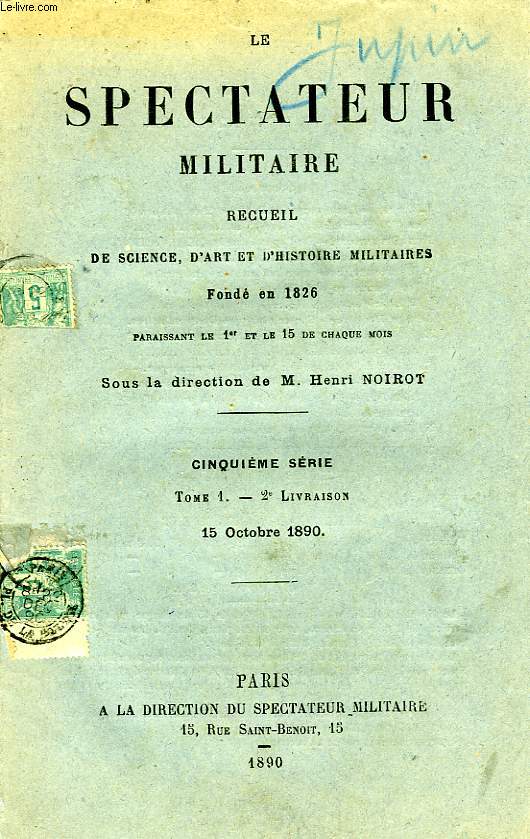 LE SPECTATEUR MILITAIRE, RECUEIL DE SCIENCE, D'ART ET D'HISTOIRE MILITAIRES, 5e SERIE, TOME 1, 2e LIVRAISON, 15 OCT. 1890
