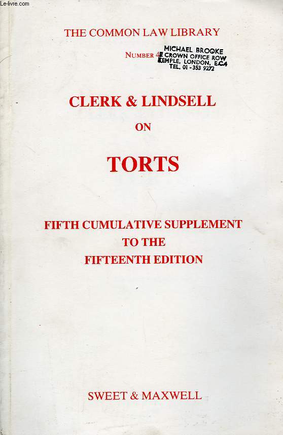 THE COMMON LAW LIBRARY, N 4, CLERK & LINDSELL ON TORTS, FIFTH CUMULATIVE SUPPLEMENT TO THE FIFTEENTH EDITION