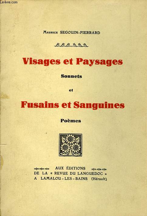 VISAGES ET PAYSAGES, SONNETS ET FUSAINS ET SAINGUINES, POEMES