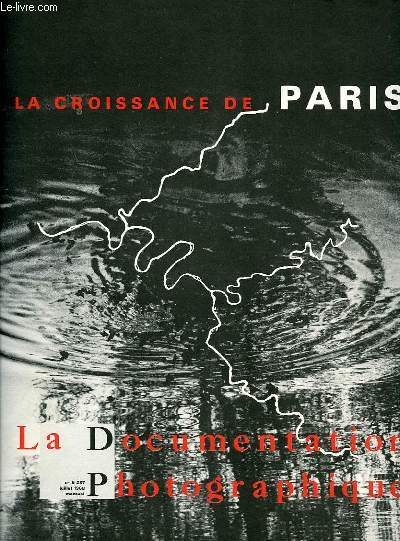 LA DOCUMENTATION PHOTOGRAPHIQUE, N 5, JUILLET 1968, LA CROISSANCE DE PARIS