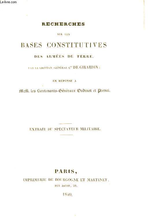 RECHERCHES SUR LES BASES CONSTITUTIVES DES ARMEES DE TERRE, EN REPONSE A MM. LES LIEUTENANTS-GENERAUX OUDINOT ET PREVAL