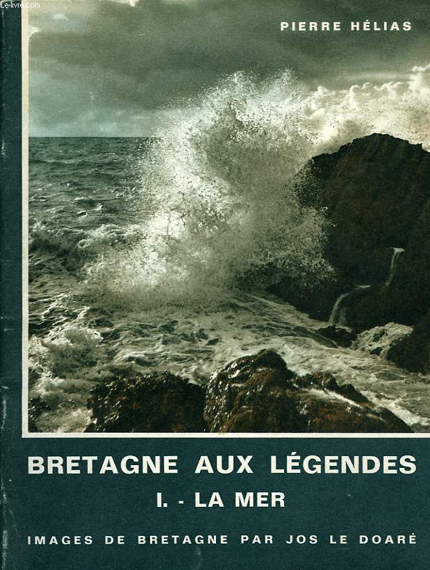 LA BRETAGNE AUX LEGENDES, I. LA MER