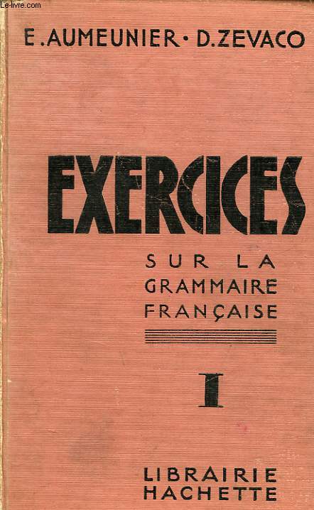 EXERCICES SUR LA GRAMMAIRE FRANCAISE, I, CLASSES DE 5e ET DE 4e