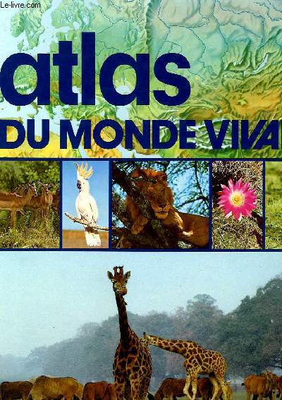 ATLAS DU MONDE VIVANT