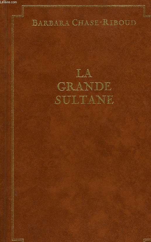 LA GRANDE SULTANE