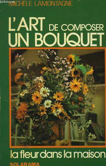 L'ART DE COMPOSER UN BOUQUET