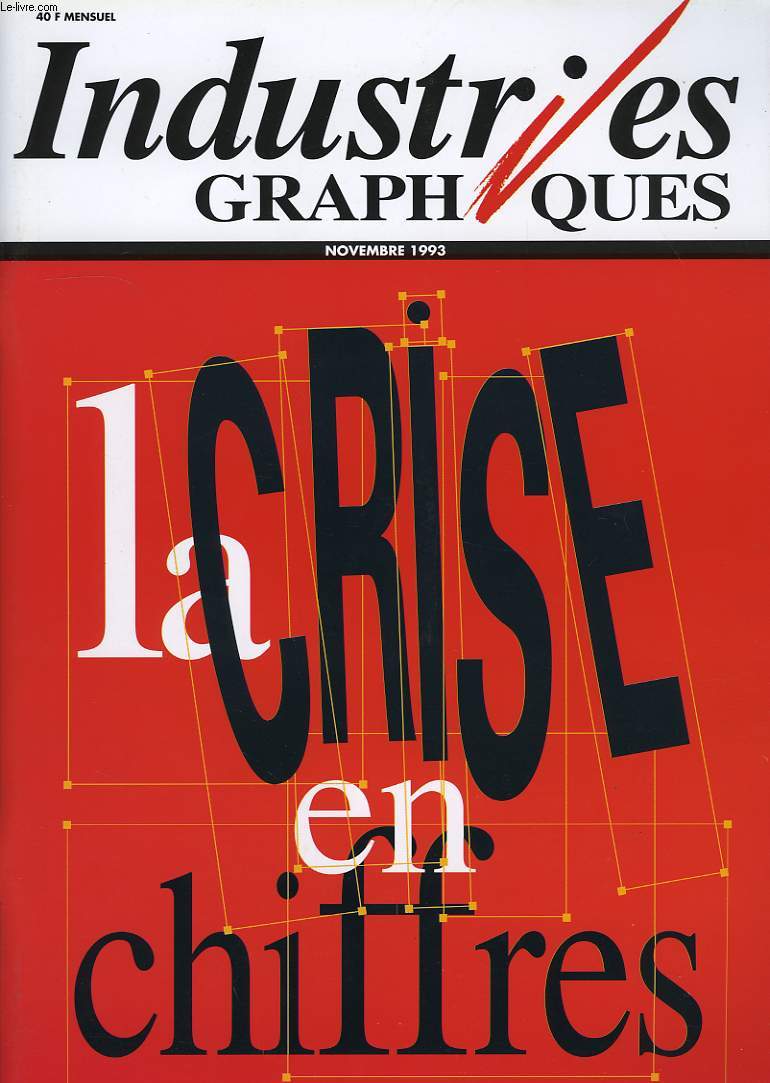 INDUSTRIES GRAPHIQUES, NOVEMBRE 1993, LA CRISE EN CHIFFRES