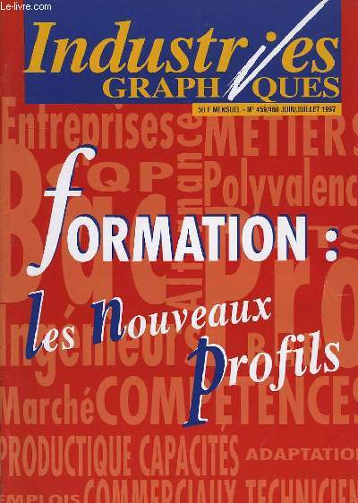 INDUSTRIES GRAPHIQUES N 459-460, FORMATION: LES NOUVEAUX PROFILS