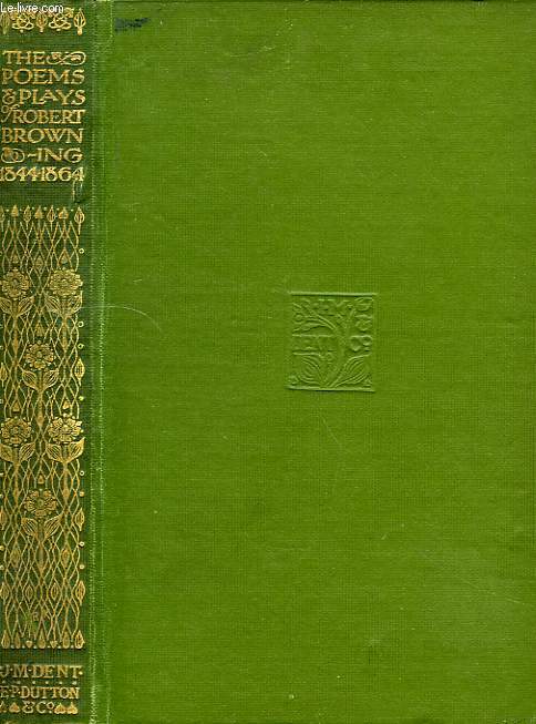 THE POEMS & PLAYS OF ROBERT BROWNING, 1844-1864